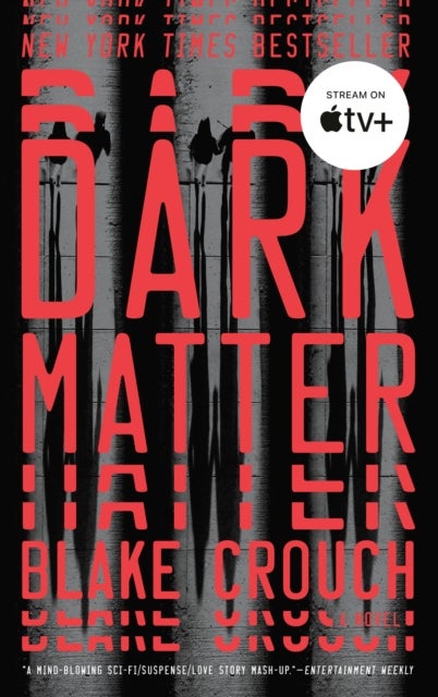 Dark Matter - A Novel