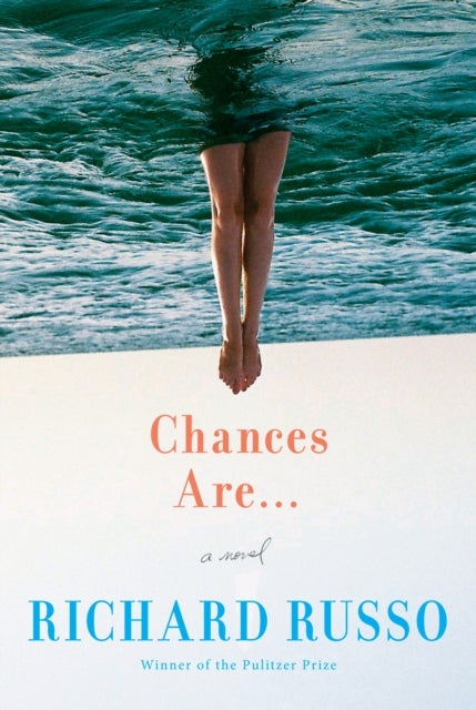 Chances Are . . . - A novel