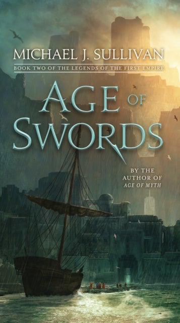 Age of Swords - Book Two of The Legends of the First Empire