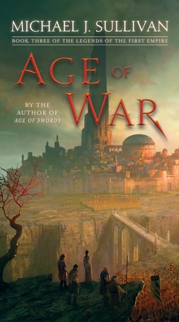 Age of War - Book Three of The Legends of the First Empire