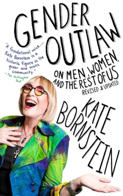 Gender Outlaw - On Men, Women, and the Rest of Us