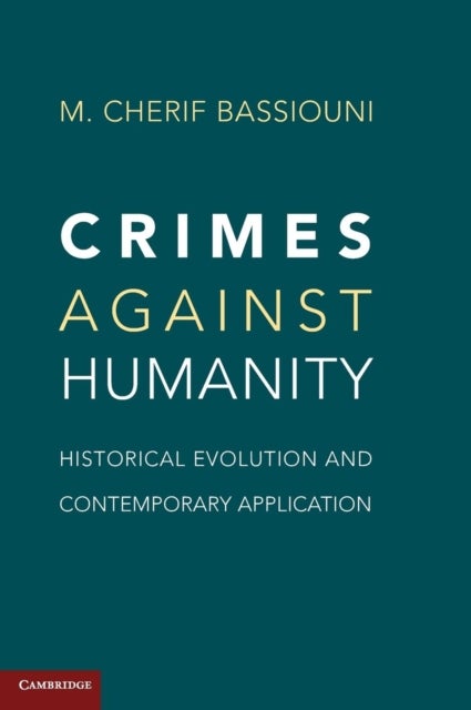 Crimes against Humanity - Historical Evolution and Contemporary Application