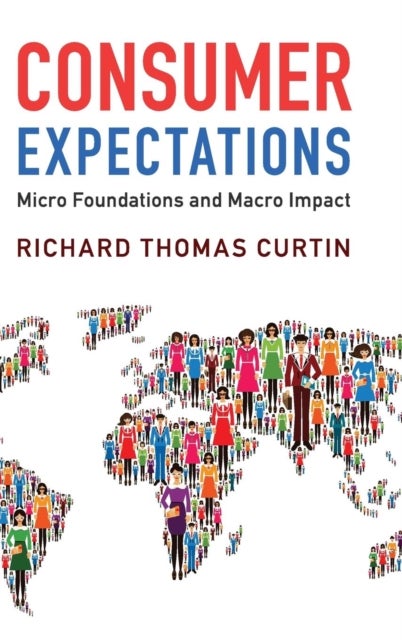 Consumer Expectations - Micro Foundations and Macro Impact