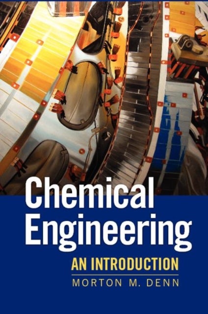 Chemical Engineering - An Introduction
