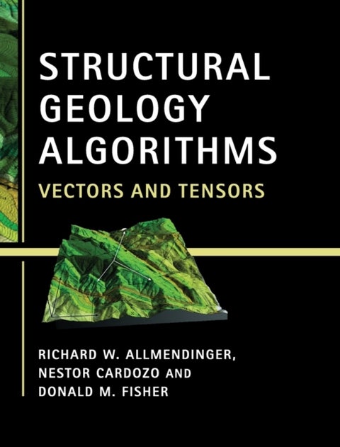Structural Geology Algorithms - Vectors and Tensors