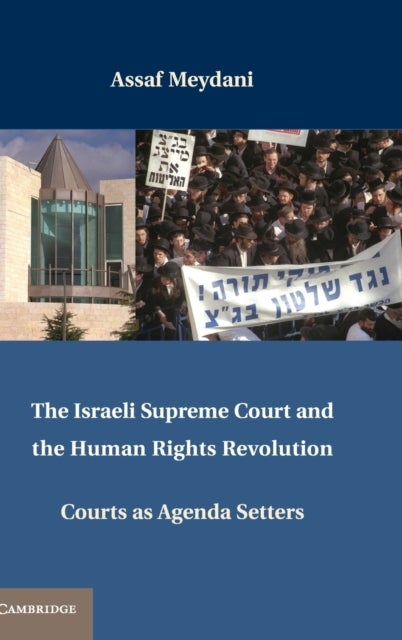 The Israeli Supreme Court and the Human Rights Revolution - Courts as Agenda Setters