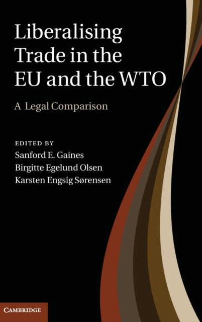 Liberalising Trade in the EU and the WTO - A Legal Comparison