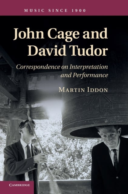 John Cage and David Tudor - Correspondence on Interpretation and Performance