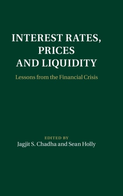 Interest Rates, Prices and Liquidity - Lessons from the Financial Crisis