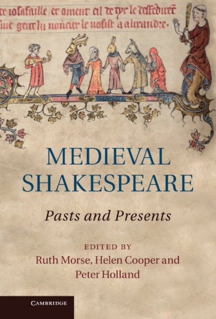 Medieval Shakespeare - Pasts and Presents