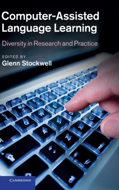 Computer-Assisted Language Learning - Diversity in Research and Practice