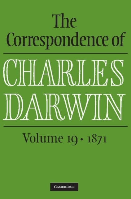 The Correspondence of Charles Darwin: Volume 19, 1871