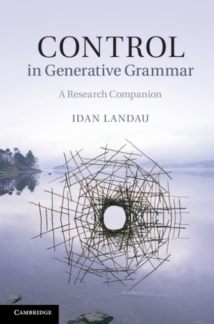 Control in Generative Grammar - A Research Companion