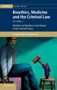 Bioethics, Medicine and the Criminal Law