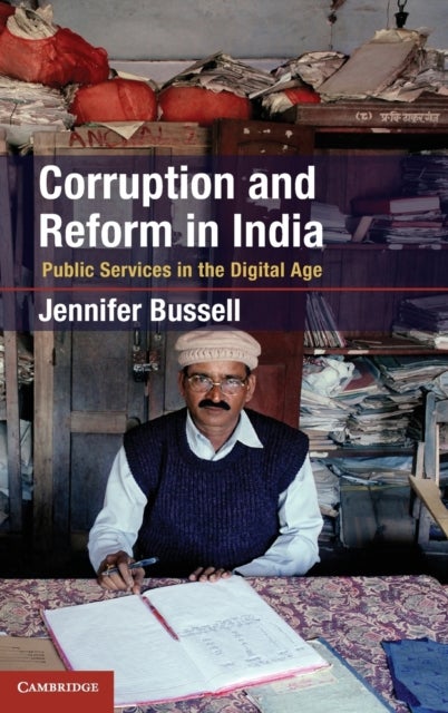 Corruption and Reform in India - Public Services in the Digital Age