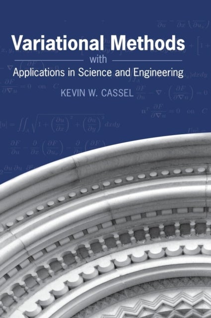Variational Methods with Applications in Science and Engineering