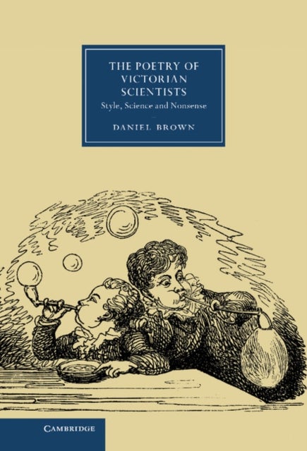 The Poetry of Victorian Scientists - Style, Science and Nonsense