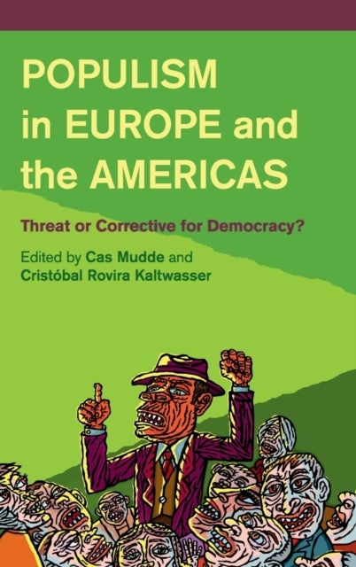 Populism in Europe and the Americas - Threat or Corrective for Democracy?