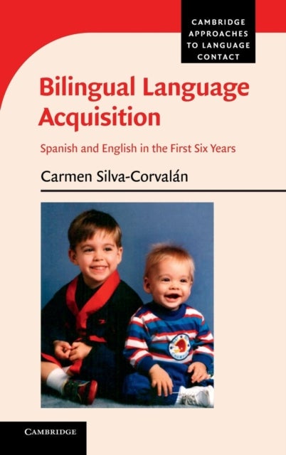 Bilingual Language Acquisition - Spanish and English in the First Six Years