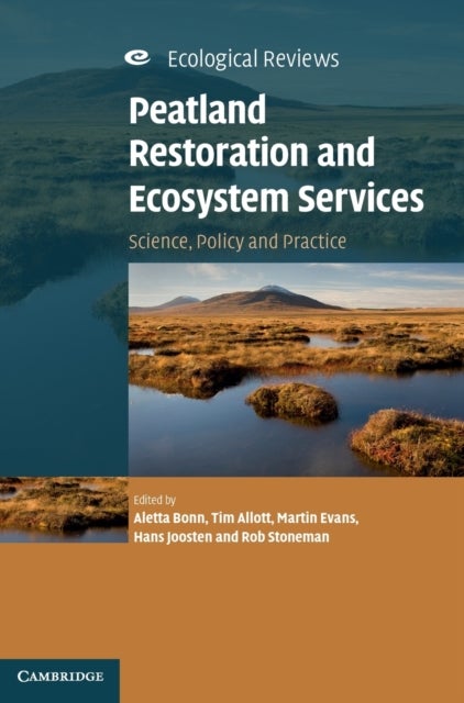 Peatland Restoration and Ecosystem Services - Science, Policy and Practice