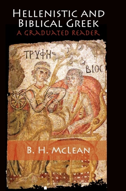 Hellenistic and Biblical Greek - A Graduated Reader