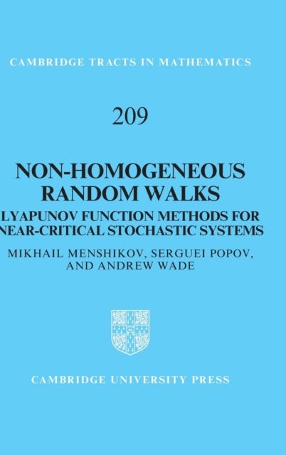 Non-homogeneous Random Walks - Lyapunov Function Methods for Near-Critical Stochastic Systems
