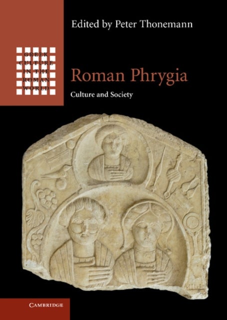 Roman Phrygia - Culture and Society