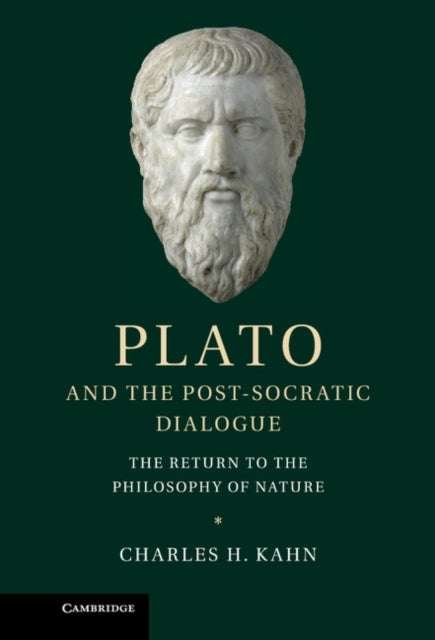 Plato and the Post-Socratic Dialogue - The Return to the Philosophy of Nature