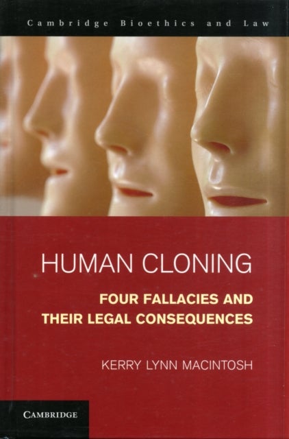 Human Cloning - Four Fallacies and their Legal Consequences