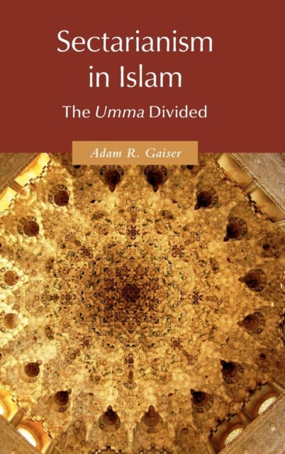 Sectarianism in Islam - The <EM>Umma</EM> Divided