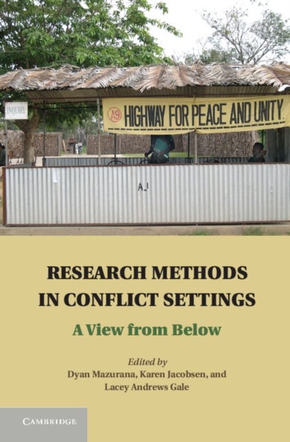 Research Methods in Conflict Settings - A View from Below