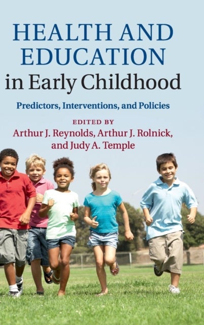 Health and Education in Early Childhood - Predictors, Interventions, and Policies