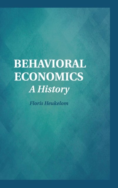 Behavioral Economics - A History