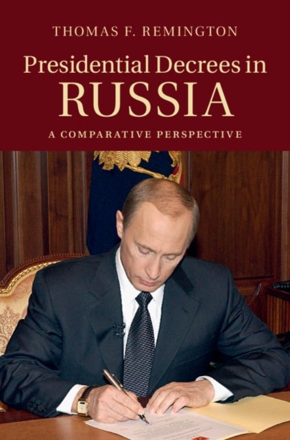 Presidential Decrees in Russia - A Comparative Perspective