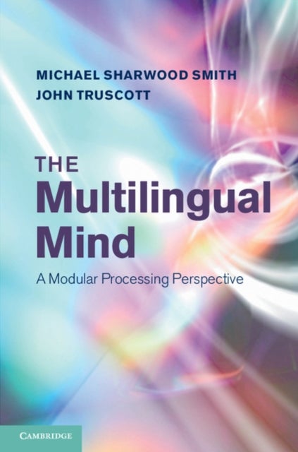 The Multilingual Mind - A Modular Processing Perspective