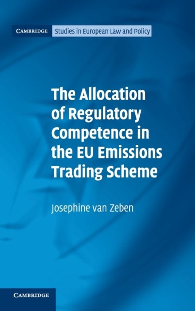 The Allocation of Regulatory Competence in the EU Emissions Trading Scheme