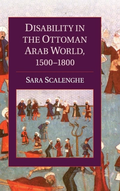 Disability in the Ottoman Arab World, 1500–1800