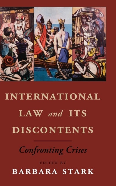 International Law and its Discontents - Confronting Crises