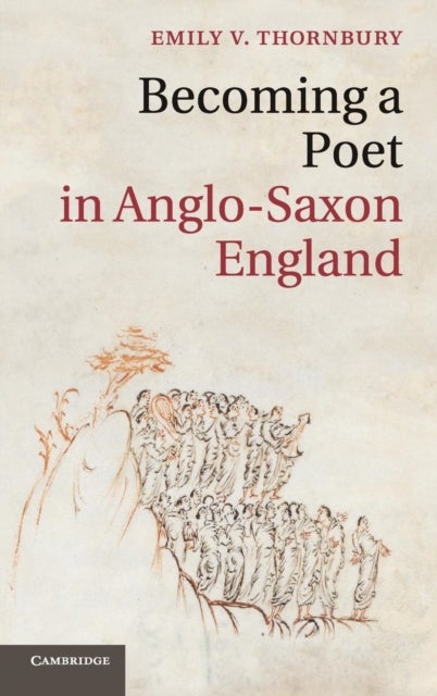 Becoming a Poet in Anglo-Saxon England
