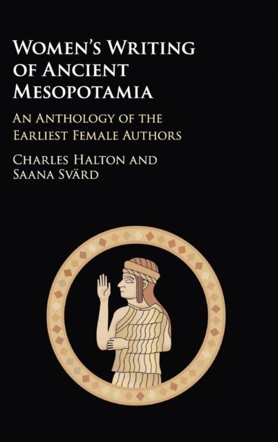 Women's Writing of Ancient Mesopotamia - An Anthology of the Earliest Female Authors