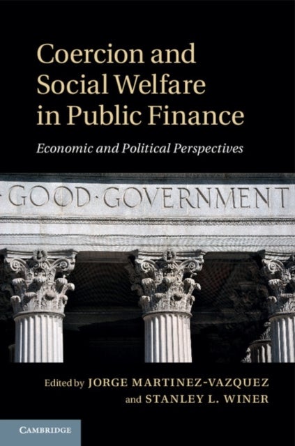 Coercion and Social Welfare in Public Finance - Economic and Political Perspectives