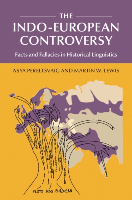 The Indo-European Controversy - Facts and Fallacies in Historical Linguistics