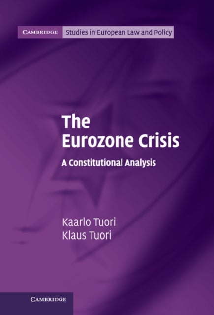 The Eurozone Crisis - A Constitutional Analysis