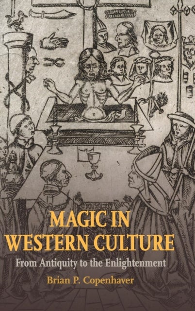 Magic in Western Culture - From Antiquity to the Enlightenment
