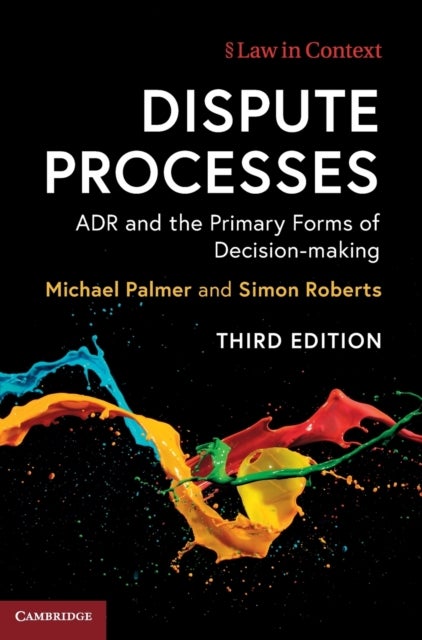 Dispute Processes - ADR and the Primary Forms of Decision-making