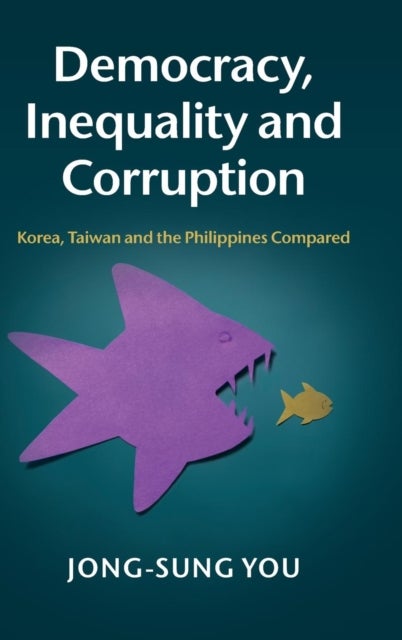 Democracy, Inequality and Corruption - Korea, Taiwan and the Philippines Compared