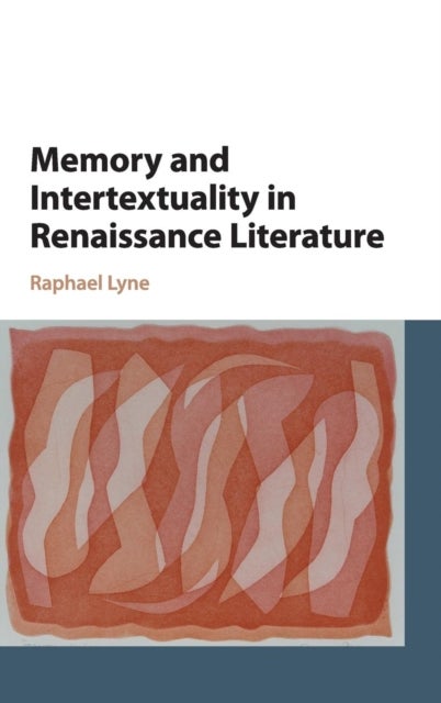 Memory and Intertextuality in Renaissance Literature