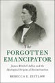 The Forgotten Emancipator