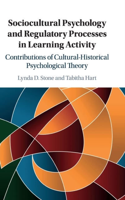 Sociocultural Psychology and Regulatory Processes in Learning Activity - Contributions of Cultural-Historical Psychological Theory