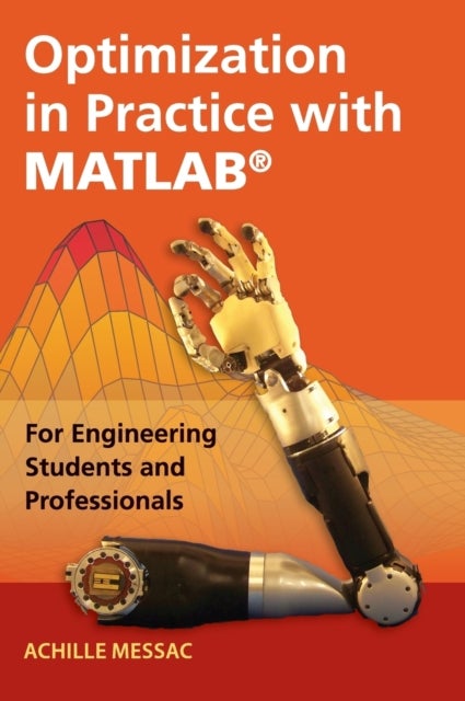 Optimization in Practice with MATLAB® - For Engineering Students and Professionals